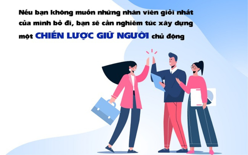 Giữ chân nhân viên giỏi