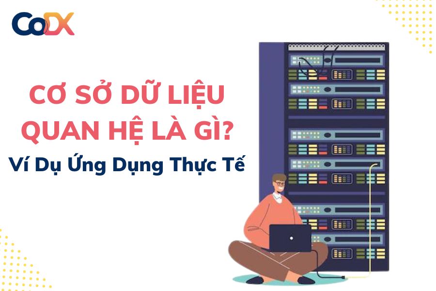 Cho ví dụ về cơ sở dữ liệu: Những kiến thức cơ bản và ứng dụng thực tiễn