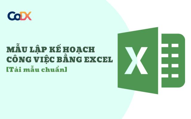 Bảng mẫu lập kế hoạch công việc bằng Excel