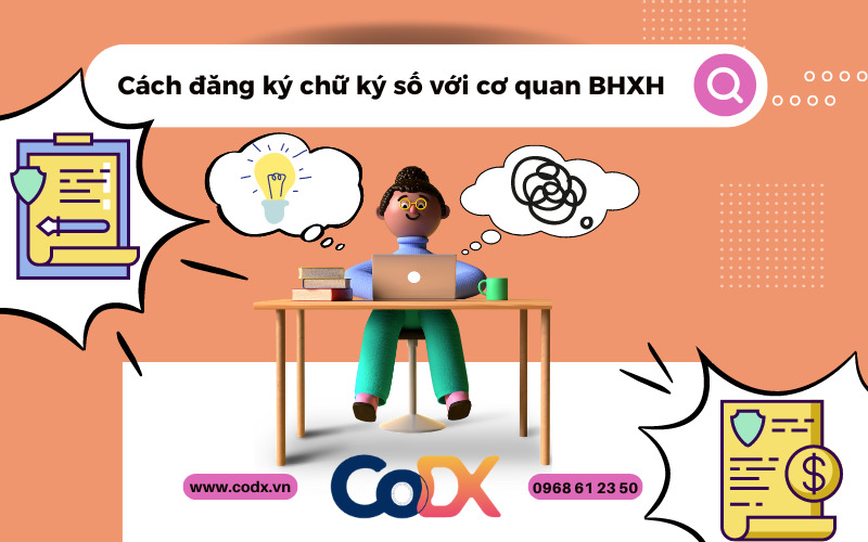 Cách đăng ký chữ ký số với cơ quan bhxh